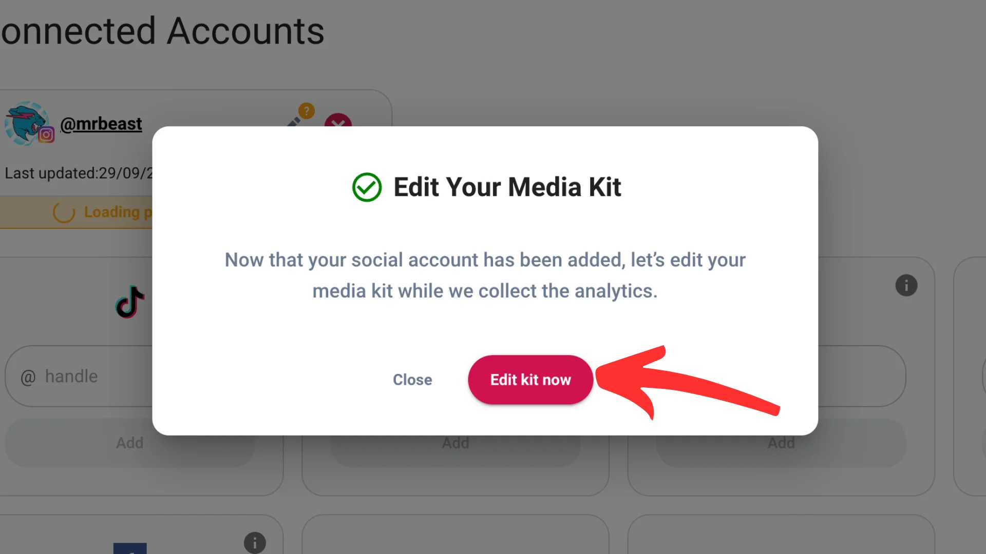 Now that you’ve linked your accounts, it’s time to fill out your media kit. You can do this either through the popup that says "Edit your media kit" or go directly to the "Media Kits" section in the sidebar.